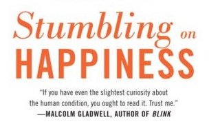 Stumbling on Happiness by Dan Gilbert