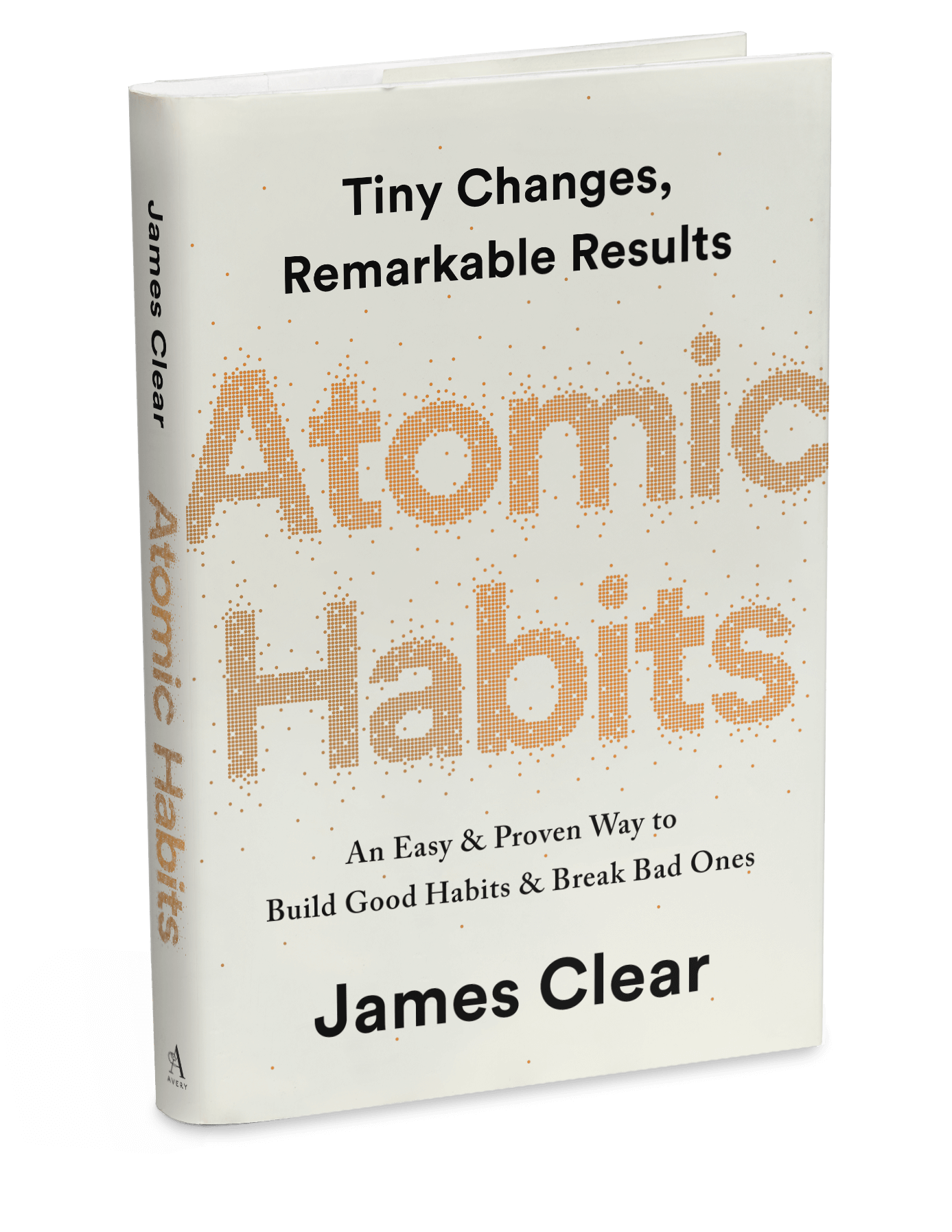 Atomic Habits: An Easy & Proven Way to Build Good Habits & Break Bad Ones | James Clear